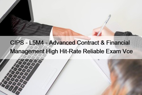 CIPS - L5M4 - Advanced Contract & Financial ...