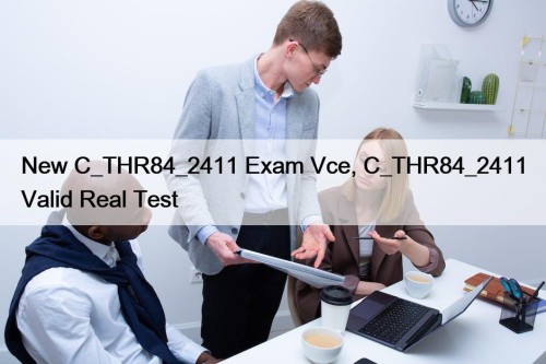 New C_THR84_2411 Exam Vce, C_THR84_2411 Valid Real Test